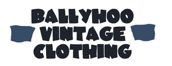 Welcome to Ballyhoo Vintage Clothing
